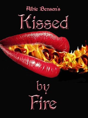 cover image of Kissed by Fire